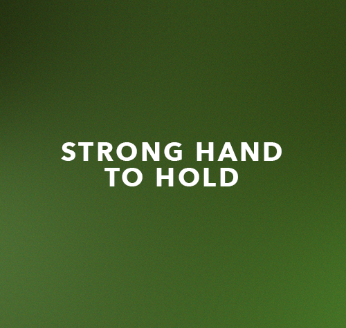 Strong Hand to Hold